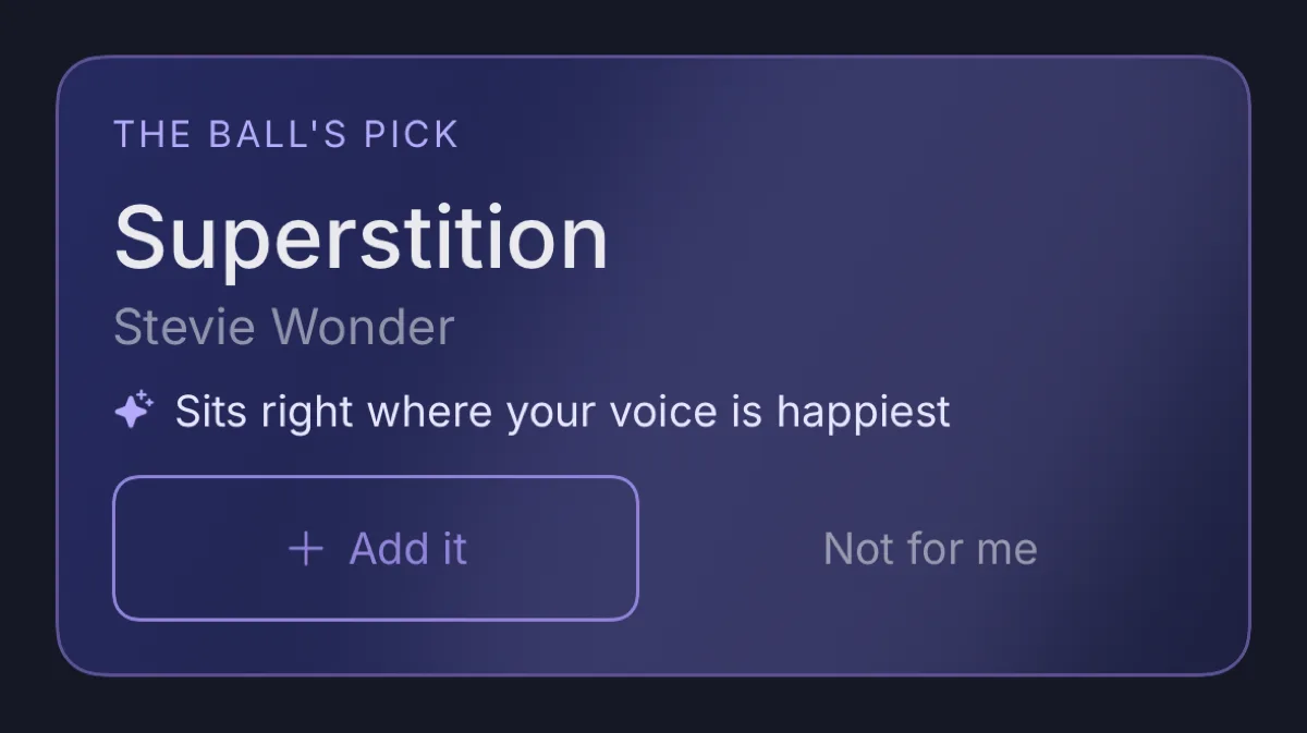 A single pick card: Superstition by Stevie Wonder, with the reason 'Sits right where your voice is happiest' and two choices — Add it, or Not for me.